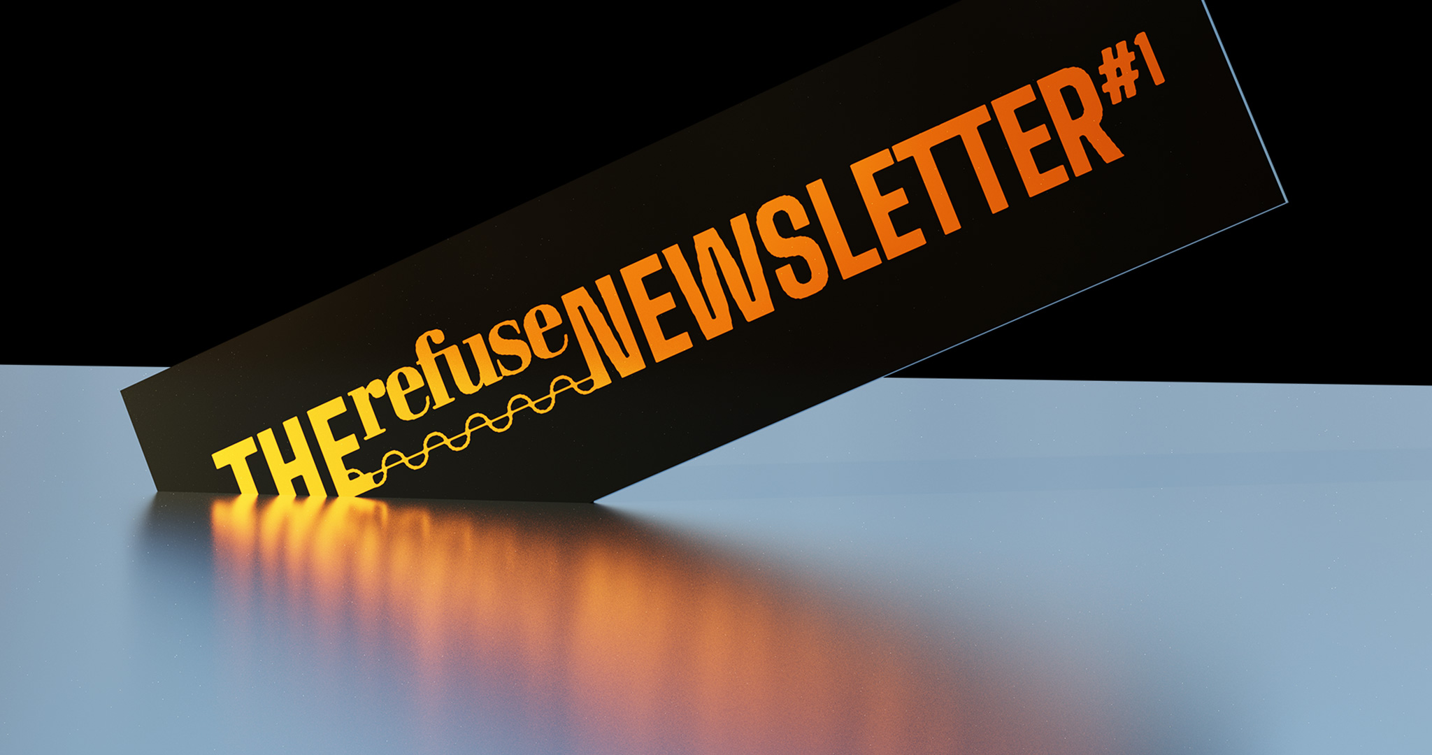 A realistic, 3D render of typography engraved in gold, on a black rectangle. Typography reads: The Refuse Newsletter #1.